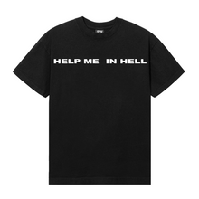 Load image into Gallery viewer, HELP ME IN HELL TEE BLACK
