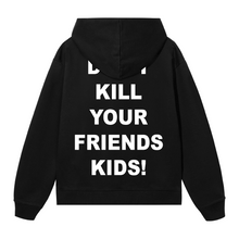 Load image into Gallery viewer, X DON&#39;T KILL YOUR FRIENDS KIDS HOODIE BLACK
