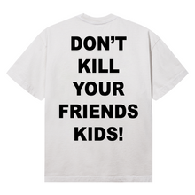 Load image into Gallery viewer, X DON&#39;T KILL YOUR FRIENDS KIDS TEE CEMENT
